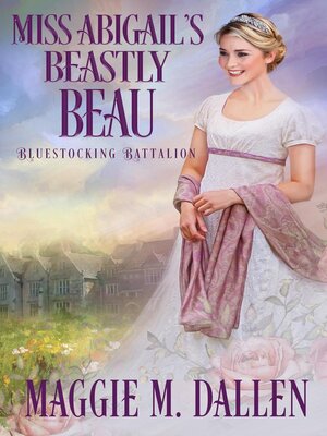cover image of Miss Abigail's Beastly Beau